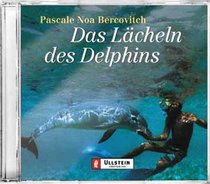 Das Lcheln des Delphins. 2 CDs.