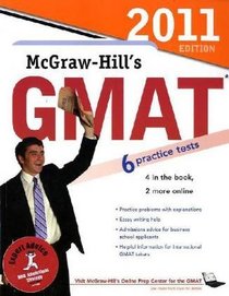McGraw-Hill's GMAT, 2011 Edition (Mcgraw Hill's Gmat (Book Only))