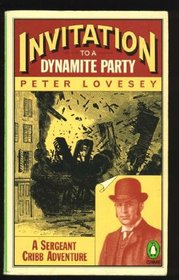 Invitation to a Dynamite Party (aka The Tick of Death) (Sergeant Cribb, Bk 5)