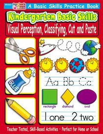 Kindergarten Basic Skills: Visual Perception, Classifying, Cut and Paste