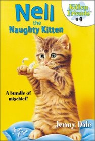 Nell the Naughty Kitten (Kitten Friends)