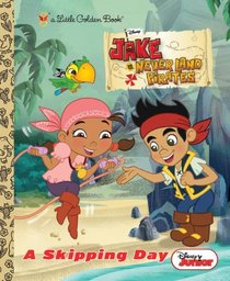 A Skipping Day (Disney Junior: Jake and the Neverland Pirates) (Little Golden Book)