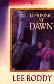 Uprising at Dawn (Between Two Flags)