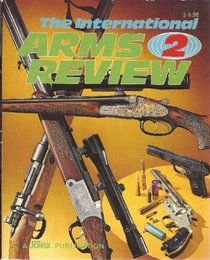 THE INTERNATIONAL ARMS REVIEW 2