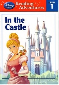 In the Castle (Disney Reader, Level 1)