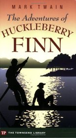 The Adventures of Huckleberry Finn (Townsend Library Edition)