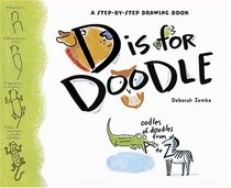 D is for Doodle: A Step-By-Step Drawing Book