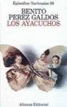 Los ayacuchos / the Ayacuchos (His Episodios nacionales ; 29 : Tercera serie) (Spanish Edition)