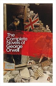 Modern Classics the Complete Novels of George Orwell (Penguin Modern Classics)
