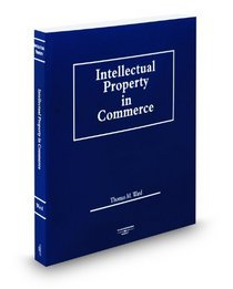 Intellectual Property in Commerce, 2009 ed.