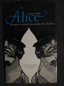 Lewis Carroll's Through the Looking-Glass and What Alice Found There