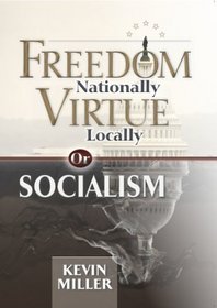 Freedom Nationally, Virtue Locally, or Socialism