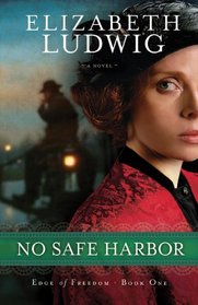 No Safe Harbor (Edge of Freedom, Bk 1)