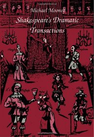 Shakespeare’s Dramatic Transactions