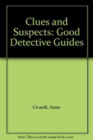 Clues and Suspects: Good Detective Guides