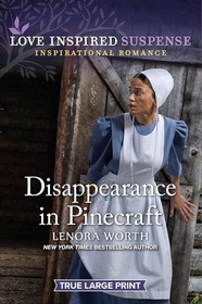 Disappearance in Pinecraft (Love Inspired Suspense, No 1103) (True Large Print)