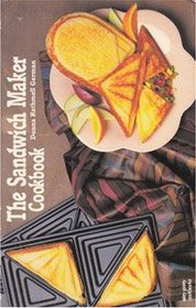 The Sandwich Maker Cookbook (Nitty Gritty Cookbooks)