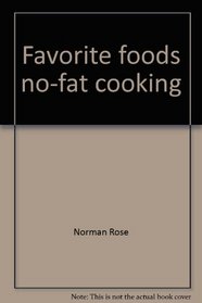 Favorite foods no-fat cooking
