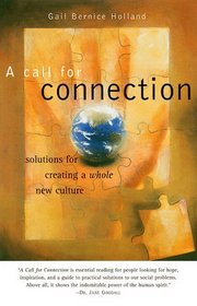 A Call for Connection: Solutions for Creating a Whole New Culture
