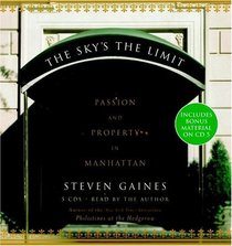 The Sky's the Limit: Passion and Property in Manhattan (Audio CD) (Abridged)