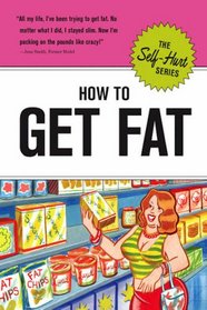 How to Get Fat (Self-Hurt)