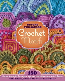 Beyond-the-Square Crochet Motifs