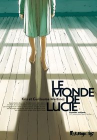 Le monde de Lucie, Tome 1 (French Edition)