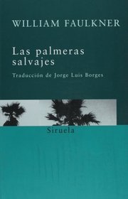 Las palmeras salvajes (Spanish Edition)