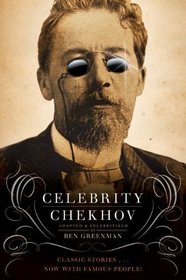 Celebrity Chekhov: Stories by Anton Chekhov (P.S.)