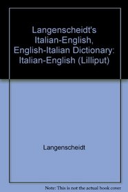 Langenscheidt's Italian-English, English-Italian Dictionary: Italian-English (Lilliput)