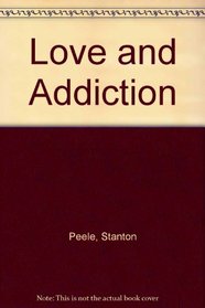 Love and Addiction