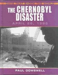 The Chernobyl Disaster: April 26, 1986 (Days That Shook the World)