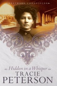 Hidden In A Whisper (Westward Chronicles, Bk 2)