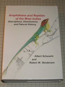 Amphibians and Reptiles of the West Indies: Descriptions, Distributions, and Natural History