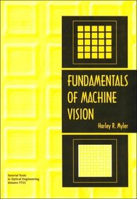 Fundamentals of Machine Vision (Tutorial Texts in Optical Engineering)