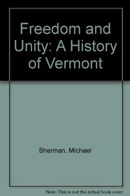 Freedom and Unity: A History of Vermont