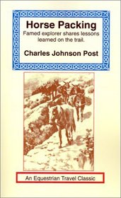 Horse Packing: A Manual of Pack Transportation (Equestrian Travel Classics)