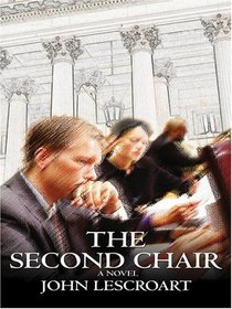 The Second Chair (Dismas Hardy, Bk 10) (Large Print)