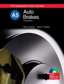Auto Brakes Textbook w/ Job Sheets (G-W Training Series for Ase Certification)