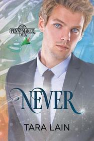 Never (Pennymaker Tales, Bk 4)