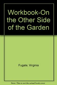 Workbook-On the Other Side of the Garden
