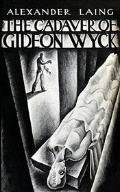 The Cadaver of Gideon Wyck (Valancourt 20th Century Classics)