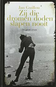 Zij die dromen doden slapen nooit (Dutch Edition)