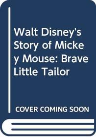 Walt Disney's Story of Mickey Mouse: Brave Little Tailor