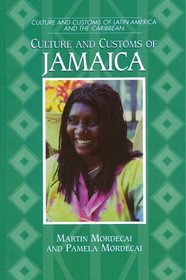 Culture and Customs of Jamaica (Culture and Customs of Latin America and the Caribbean)