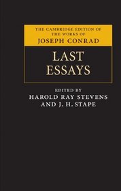 Last Essays (The Cambridge Edition of the Works of Joseph Conrad)