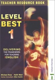 Level Best 1: Teacher Resource Book: Delivering the Framework for Teaching English