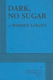 Dark, No Sugar: Twelve Angry One Acts