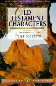 Old Testament Characters: Learning to Walk With God : 12 Studies for Individuals or Groups, With Notes for Leaders (Lifeguide Bible Studies)