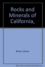 Rocks and Minerals of California,